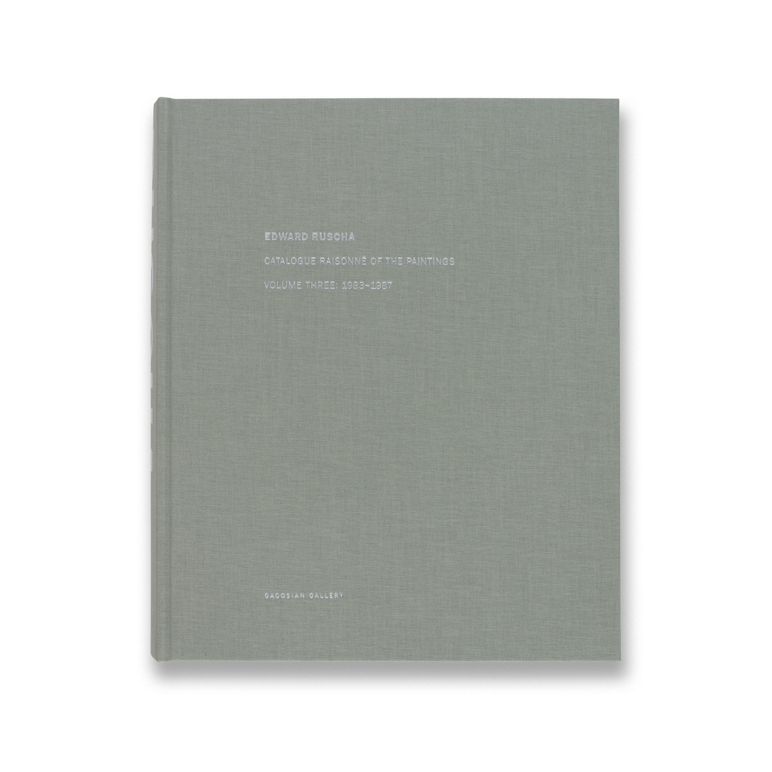 Edward Ruscha Catalogue Raisonné of the Paintings: Volume Three, 1983–1987