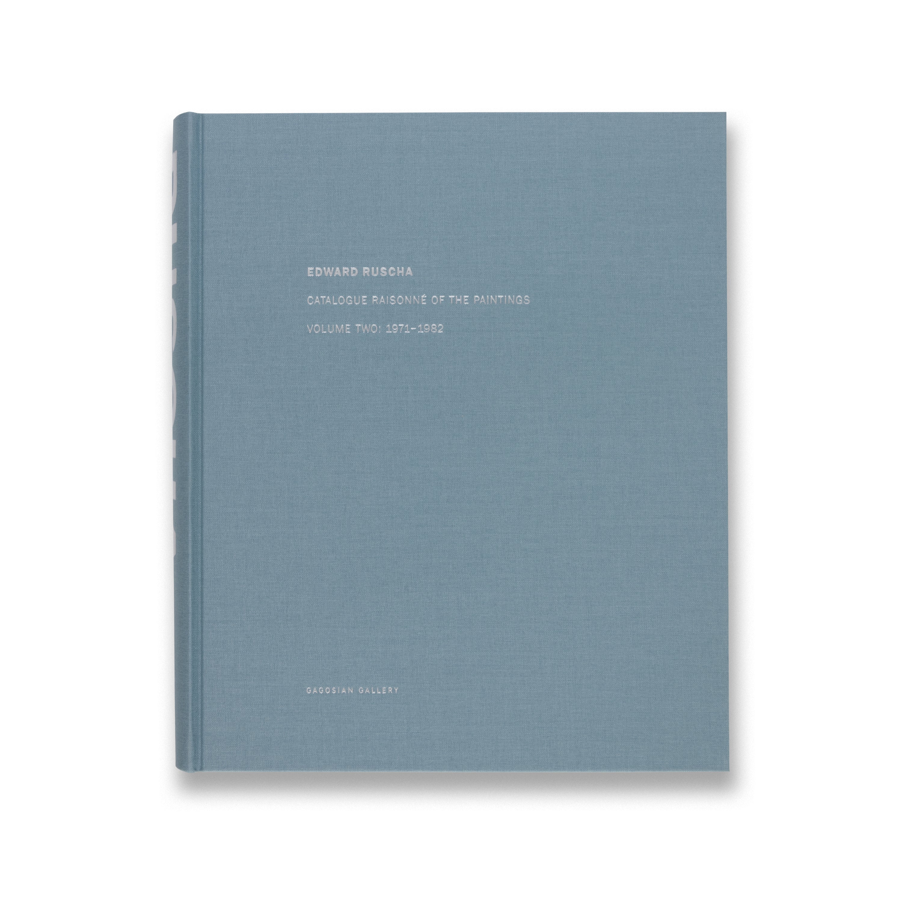 Edward Ruscha Catalogue Raisonné of the Paintings: Volume Two, 1971–1982