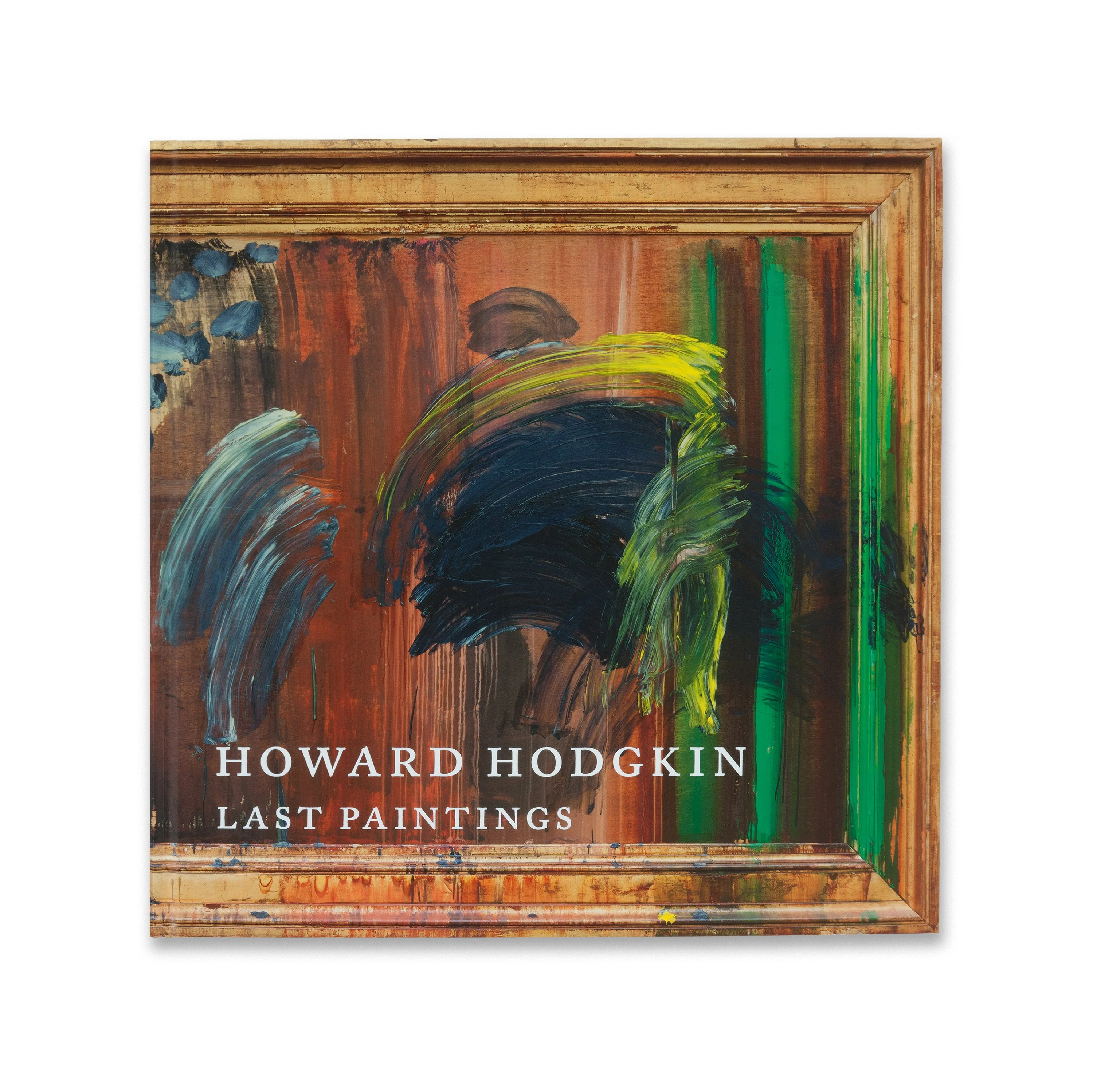 Howard Hodgkin: Last Paintings