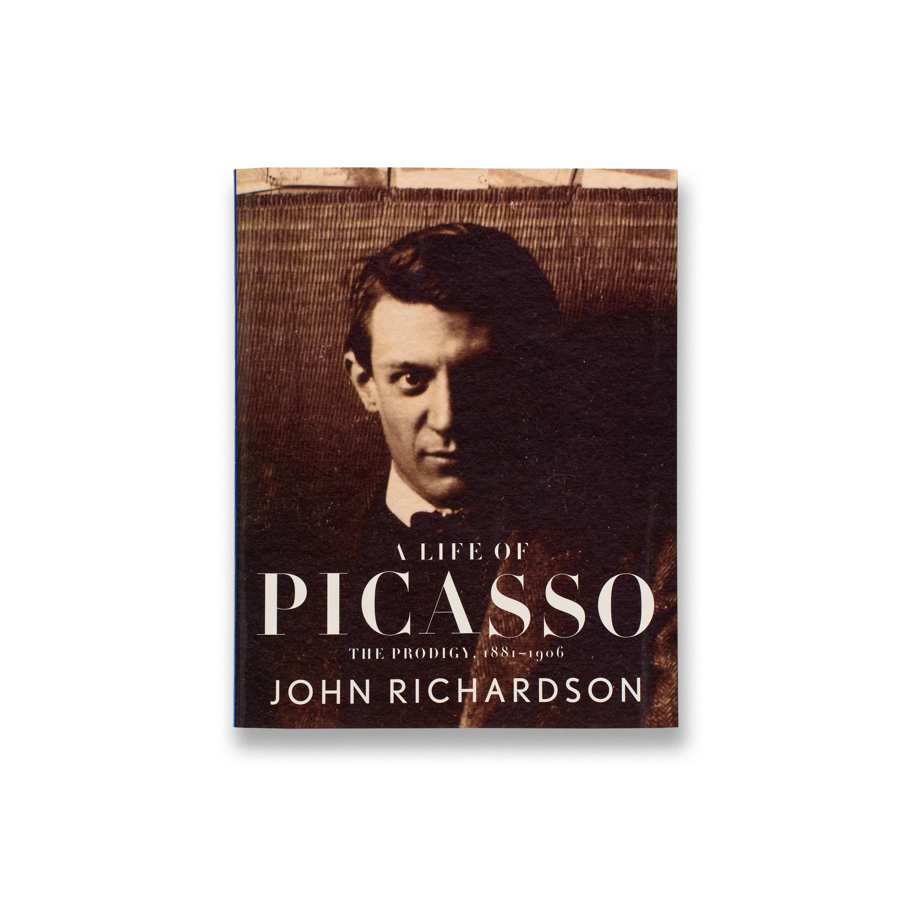 John Richardson: A Life of Picasso I: The Prodigy, 1881–1906