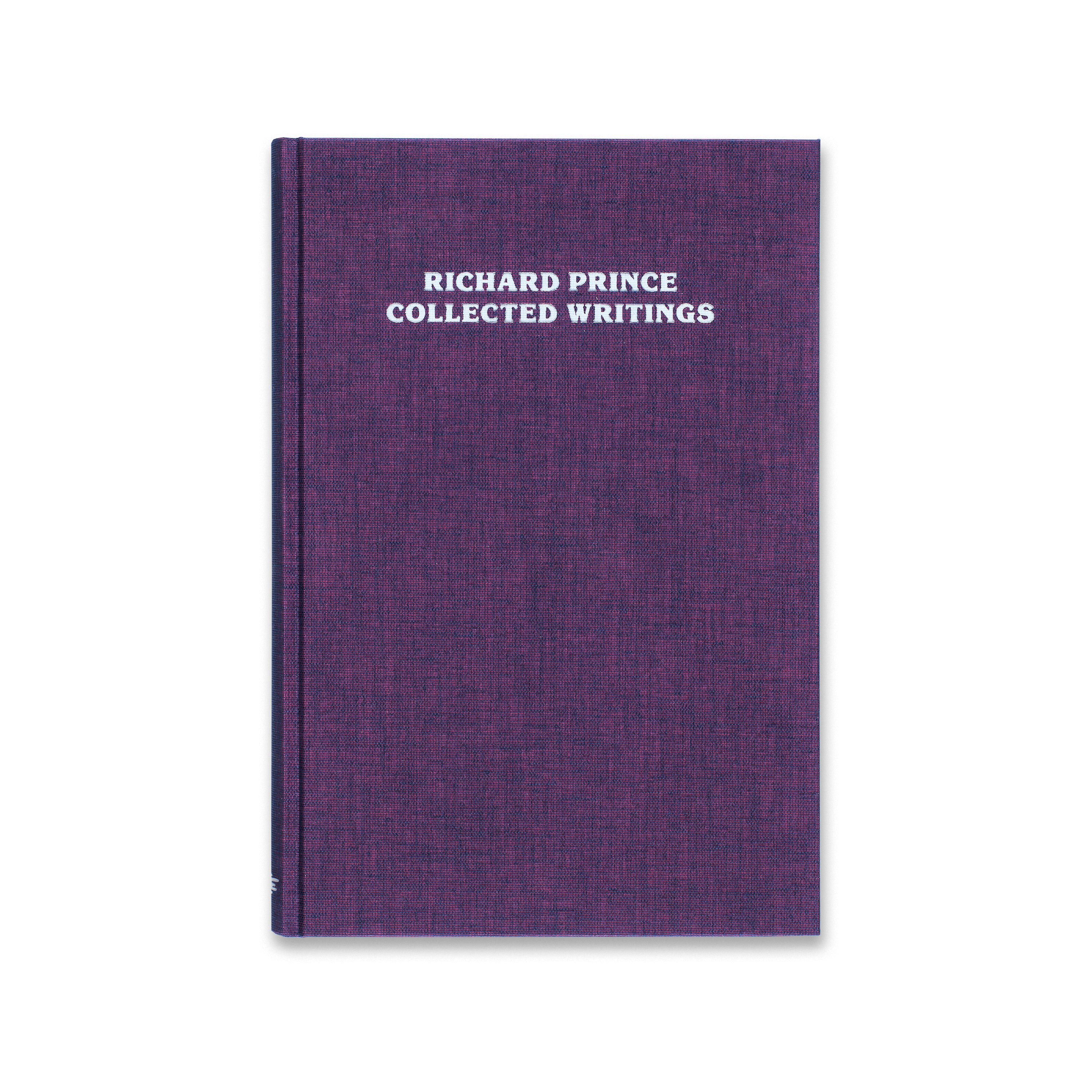 Richard Prince: Collected Writings